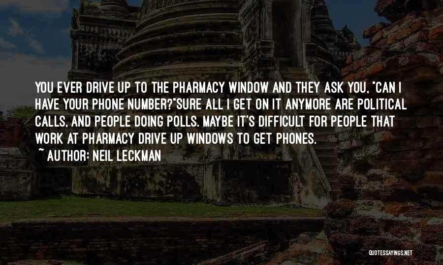 Pharmacy Life Quotes By Neil Leckman