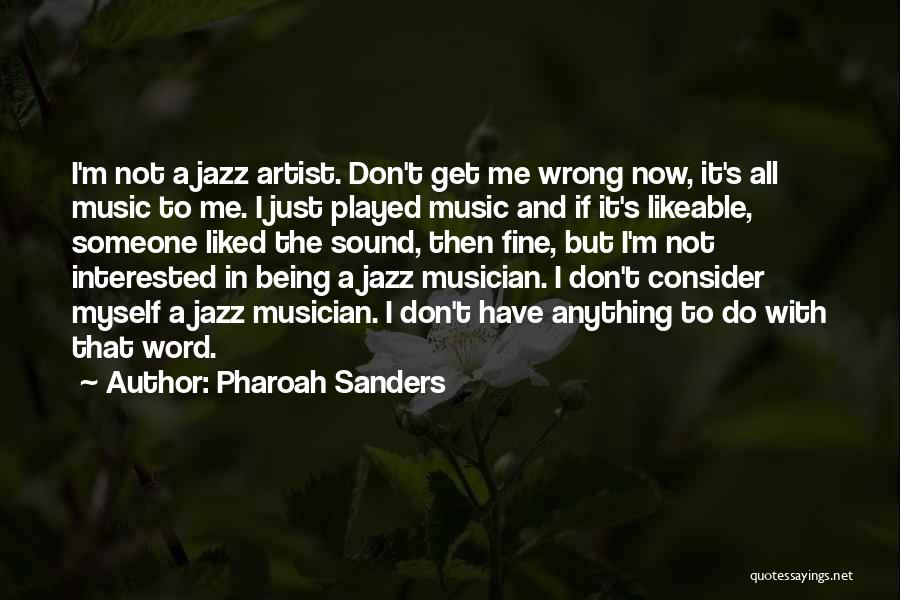 Pharoah Sanders Quotes 1755464