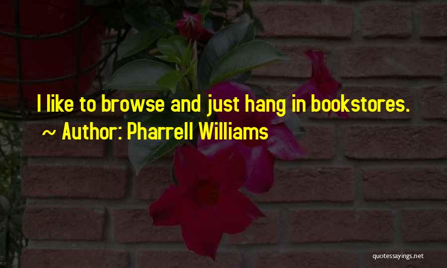 Pharrell Quotes By Pharrell Williams