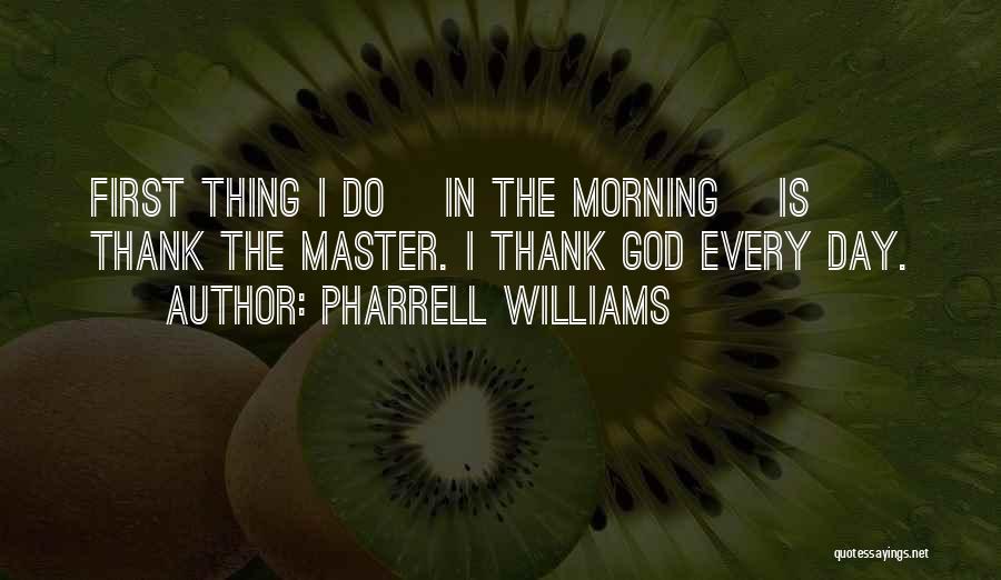 Pharrell Quotes By Pharrell Williams