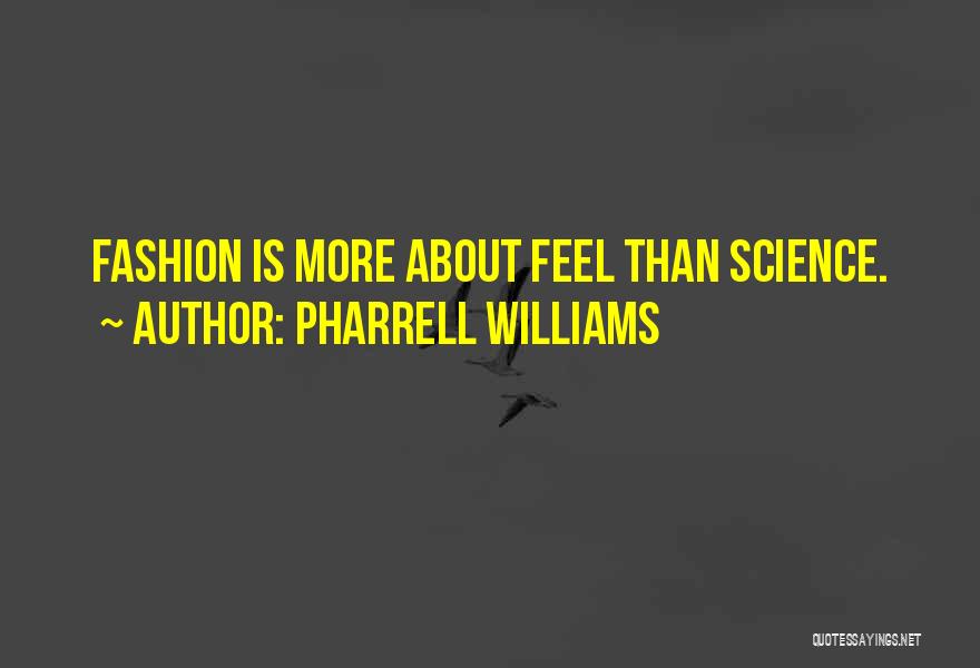 Pharrell Quotes By Pharrell Williams