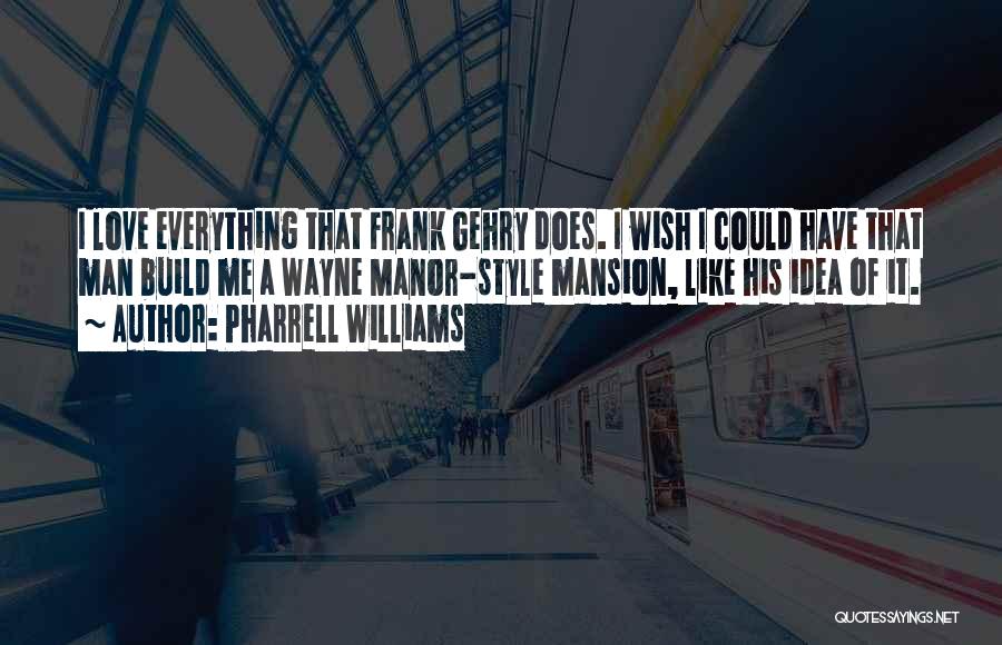 Pharrell Quotes By Pharrell Williams