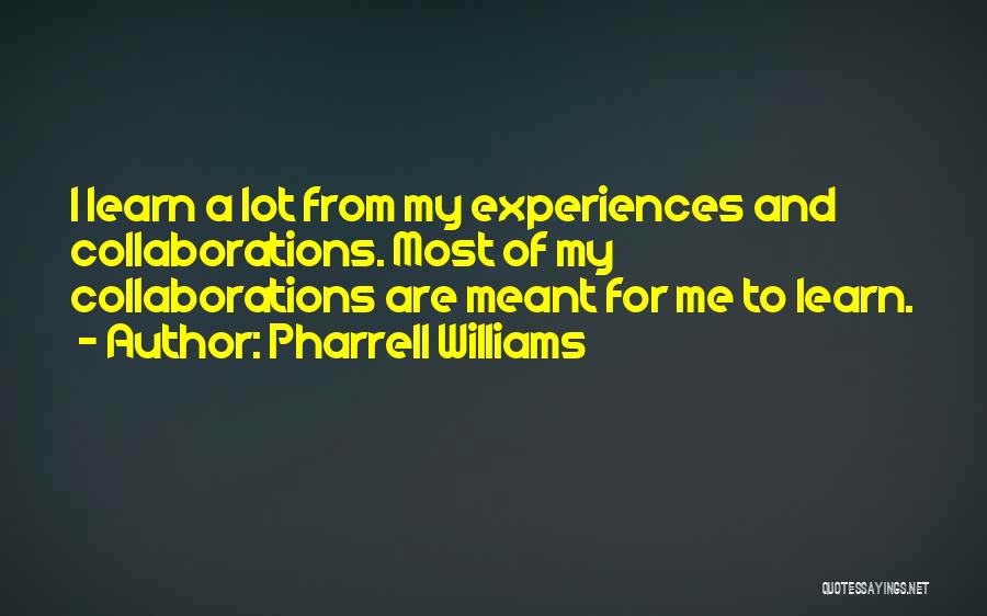 Pharrell Quotes By Pharrell Williams