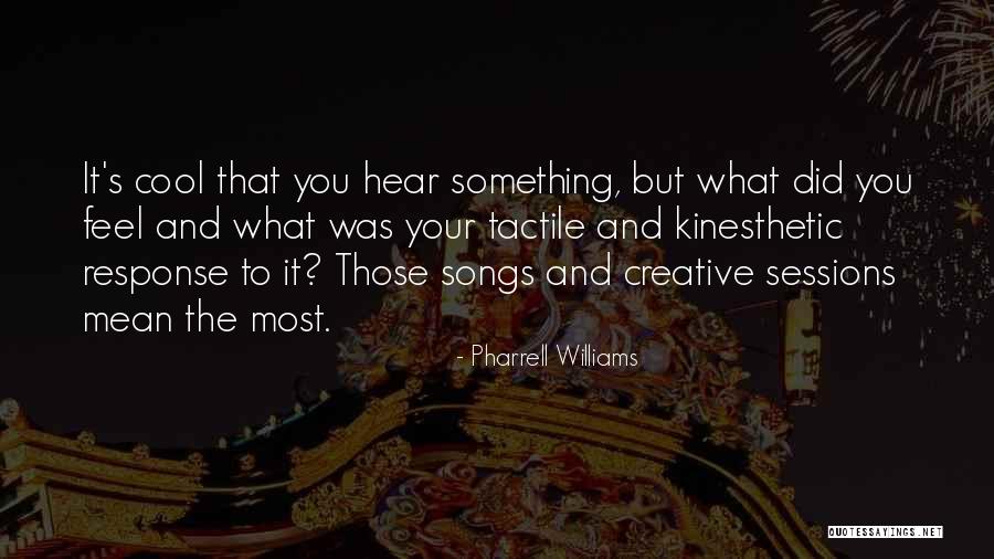 Pharrell Williams Best Quotes By Pharrell Williams Pharrell Williams Best Quotes By Pharrell Williams