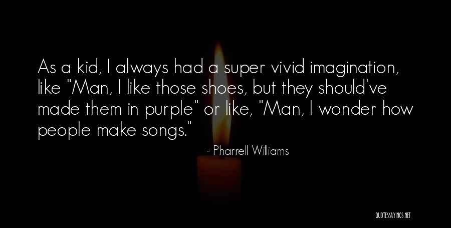 Pharrell Williams Best Quotes By Pharrell Williams Pharrell Williams Best Quotes By Pharrell Williams