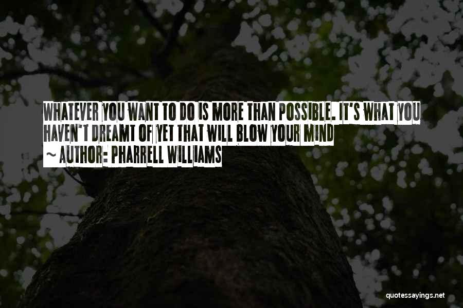 Pharrell Williams Quotes 1912622