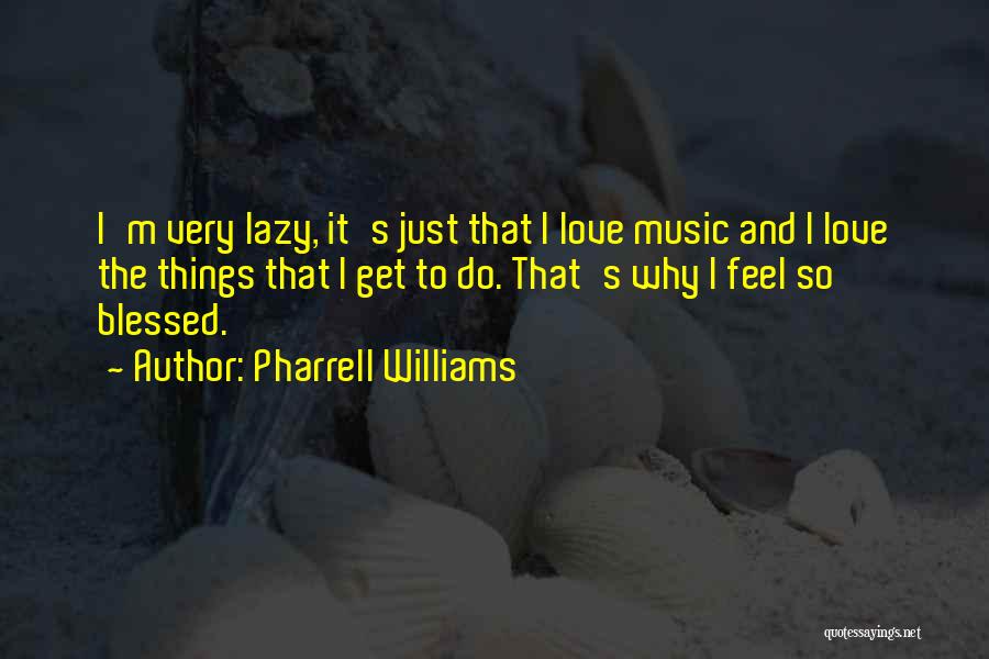 Pharrell Williams Quotes 1936293