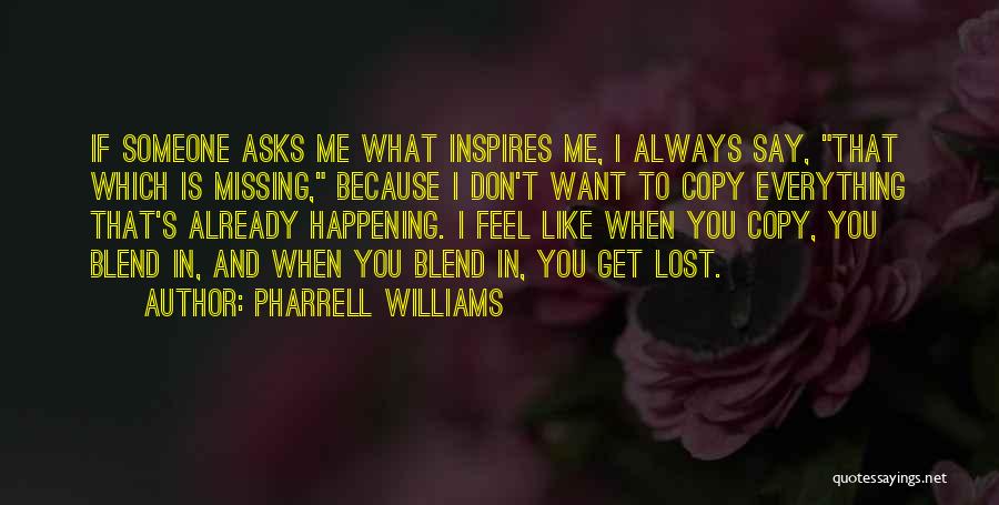 Pharrell Williams Quotes 1976641