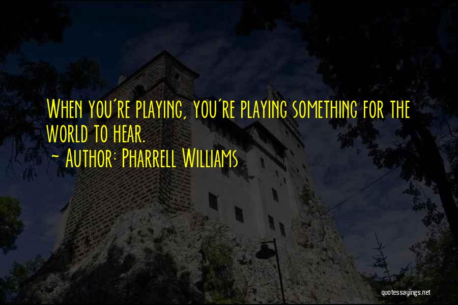 Pharrell Williams Quotes 972153