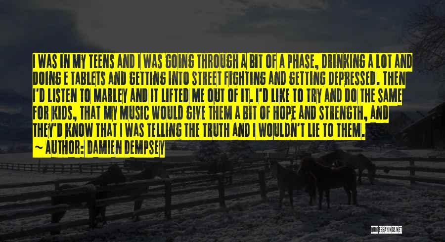 Phase Me Quotes By Damien Dempsey