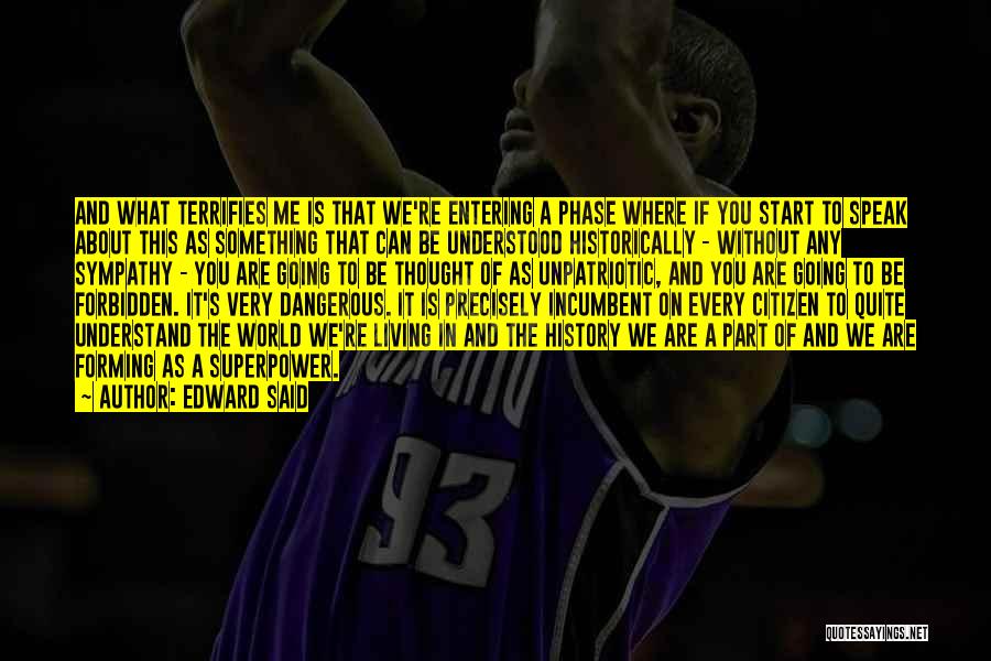 Phase Me Quotes By Edward Said Phase Me Quotes By Edward Said