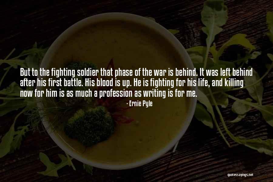 Phase Me Quotes By Ernie Pyle Phase Me Quotes By Ernie Pyle
