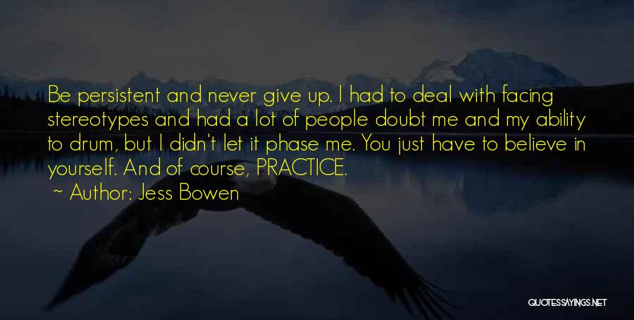 Phase Me Quotes By Jess Bowen