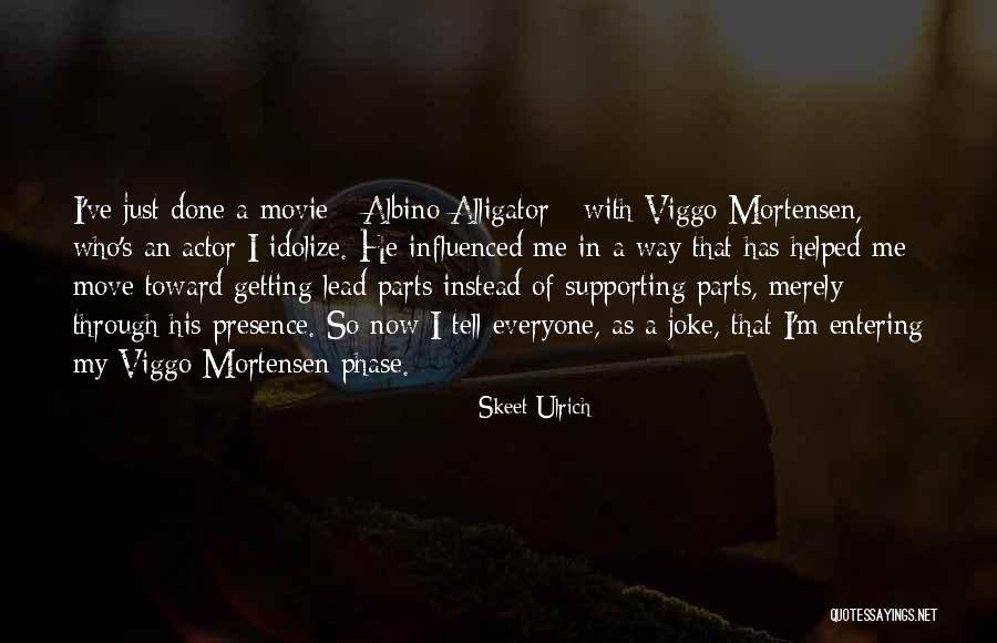 Phase Me Quotes By Skeet Ulrich Phase Me Quotes By Skeet Ulrich