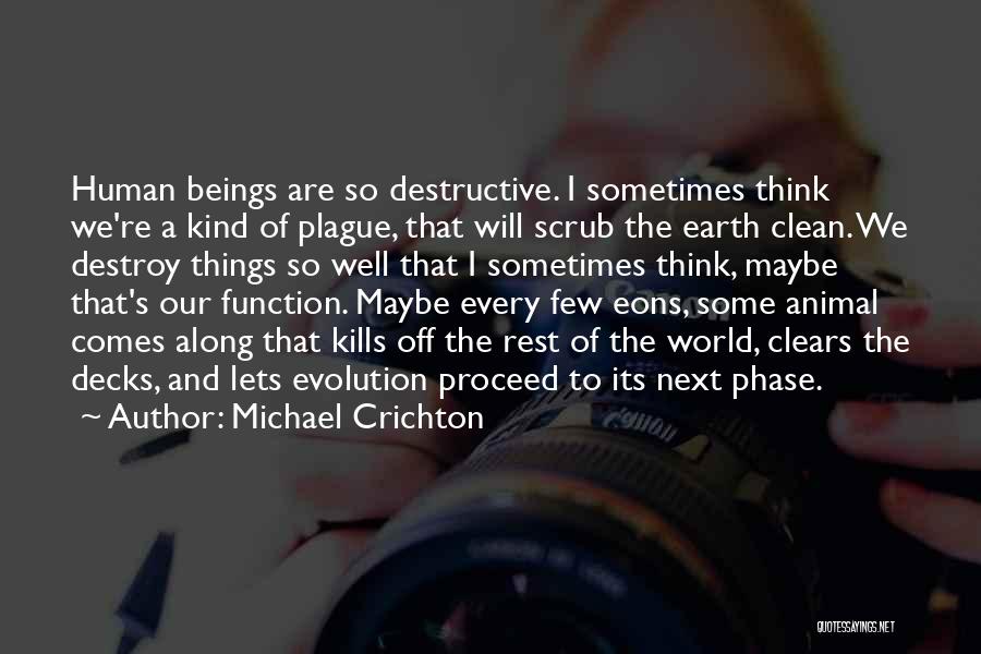 Phase Of Life Quotes By Michael Crichton