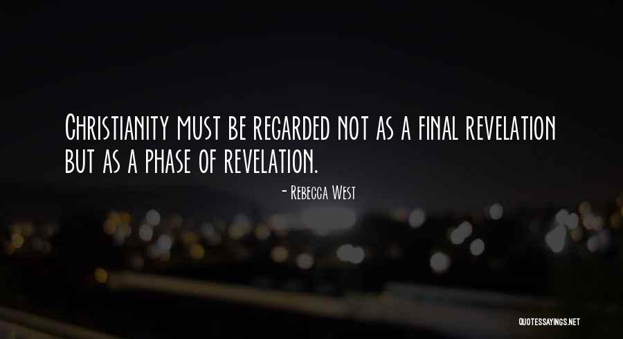 Phases Best Quotes By Rebecca West Phases Best Quotes By Rebecca West