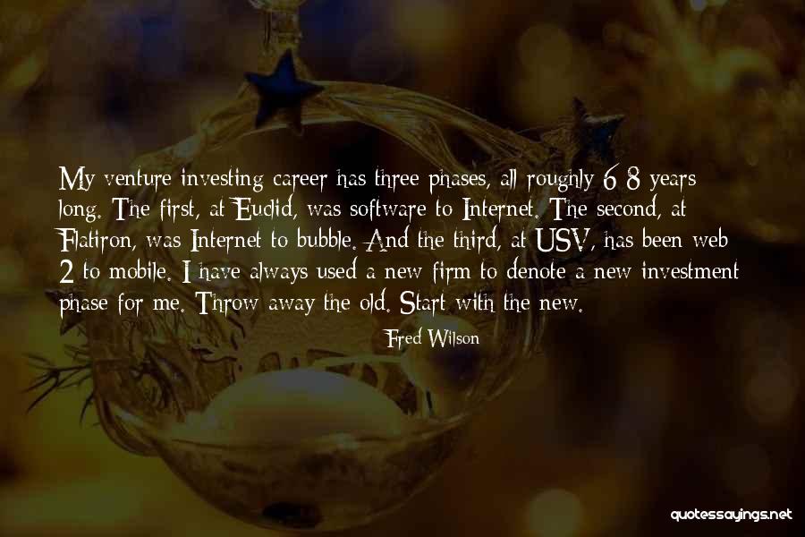 Phases Quotes By Fred Wilson Phases Quotes By Fred Wilson