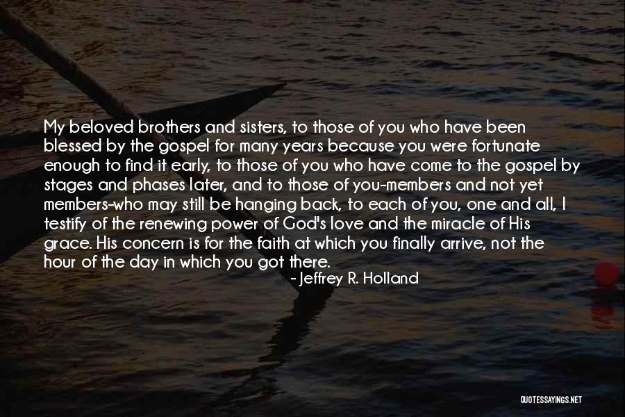 Phases Quotes By Jeffrey R. Holland Phases Quotes By Jeffrey R. Holland