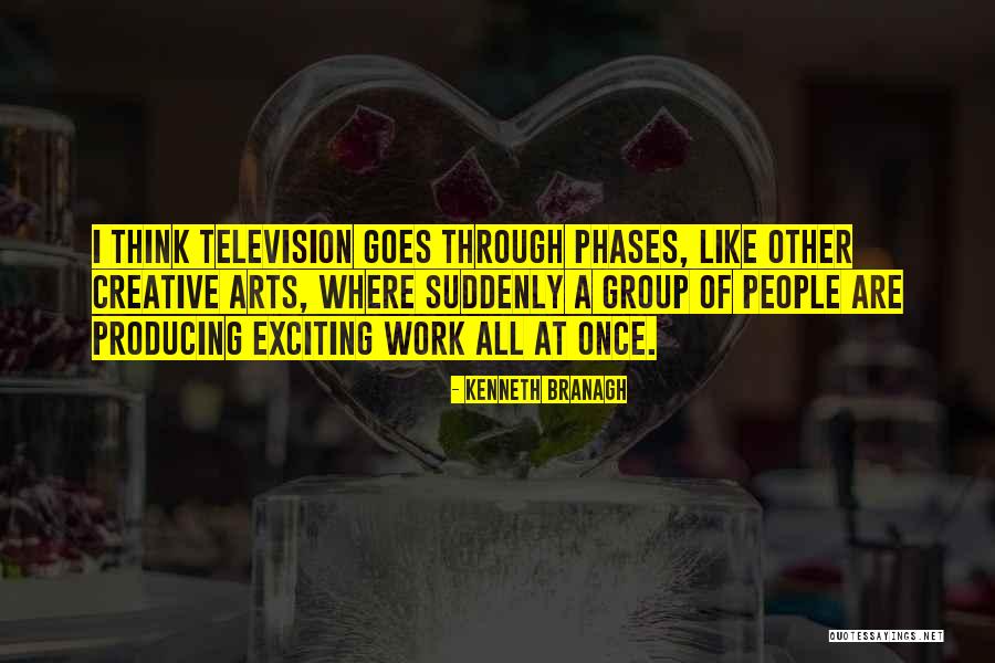 Phases Quotes By Kenneth Branagh Phases Quotes By Kenneth Branagh