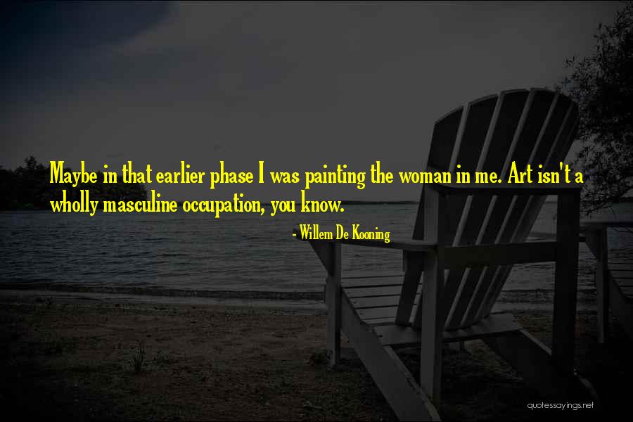 Phases Quotes By Willem De Kooning Phases Quotes By Willem De Kooning