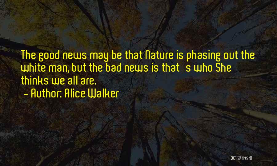 Phasing Out Quotes By Alice Walker