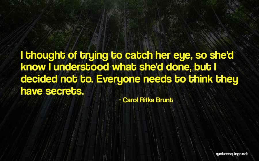 Phat Energy Quotes By Carol Rifka Brunt Phat Energy Quotes By Carol Rifka Brunt