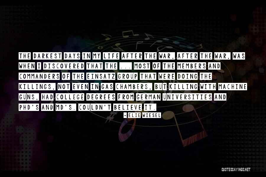 Phd Life Quotes By Elie Wiesel Phd Life Quotes By Elie Wiesel