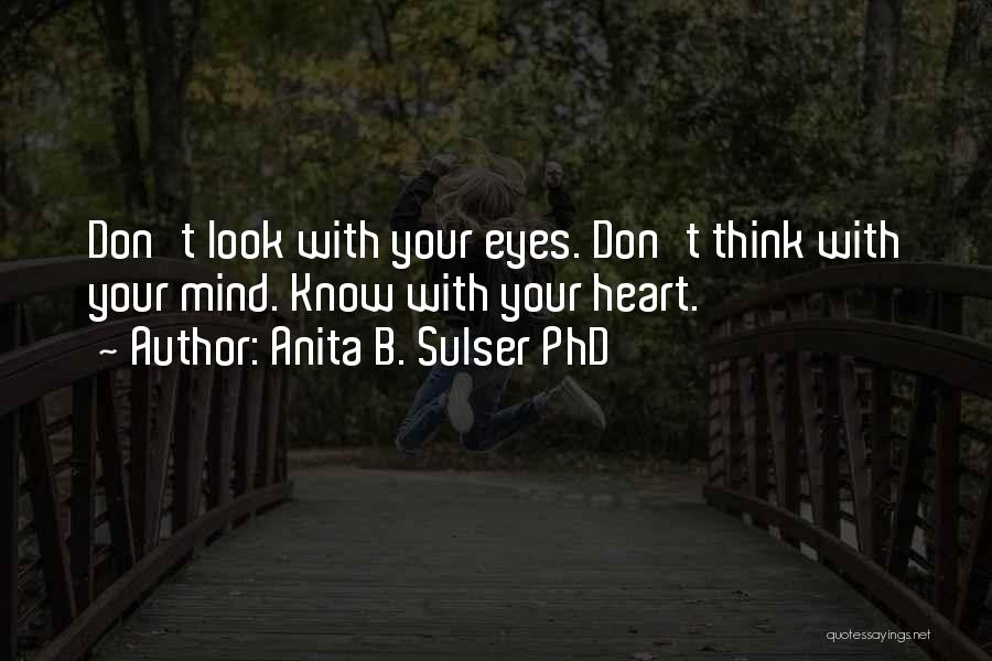 Phd Quotes By Anita B. Sulser PhD