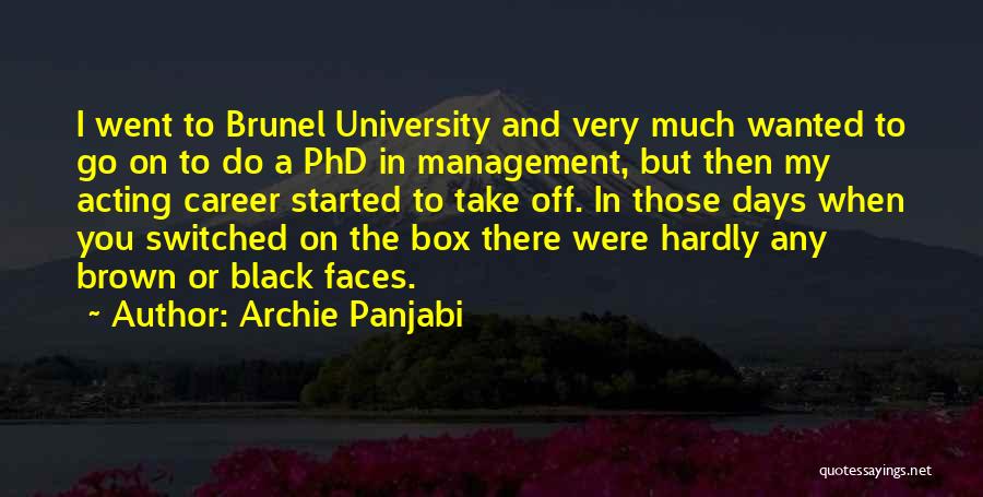 Phd Quotes By Archie Panjabi