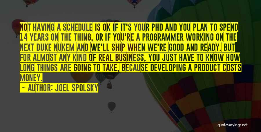Phd Quotes By Joel Spolsky