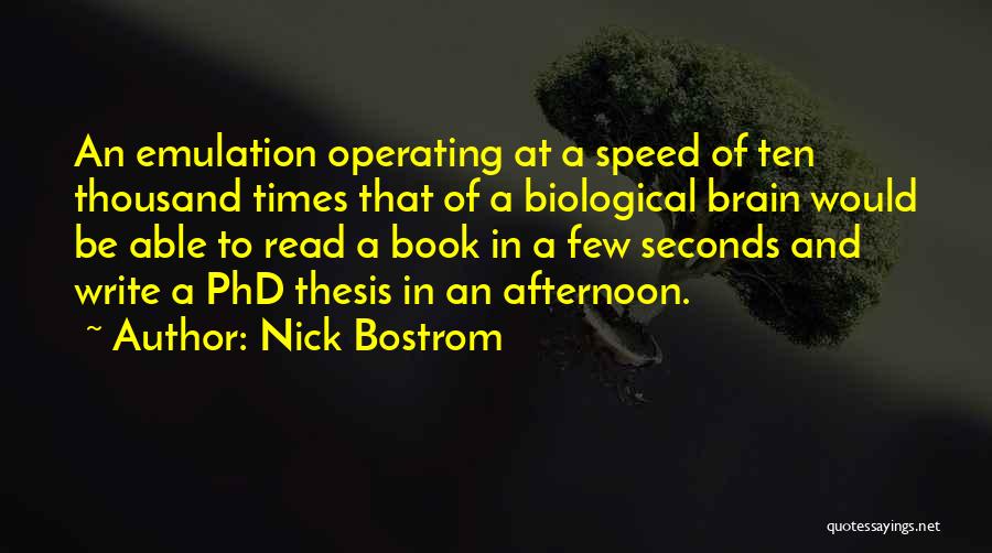 Phd Quotes By Nick Bostrom