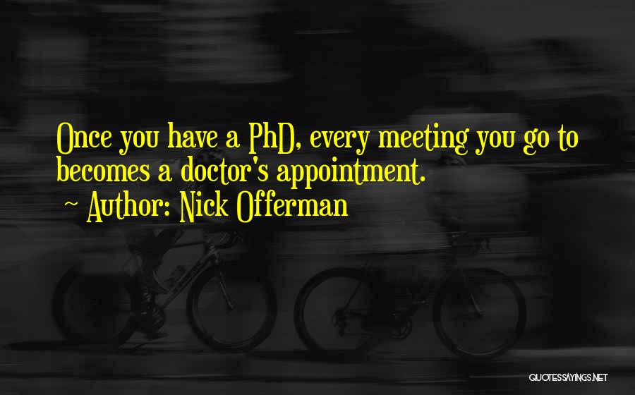 Phd Quotes By Nick Offerman