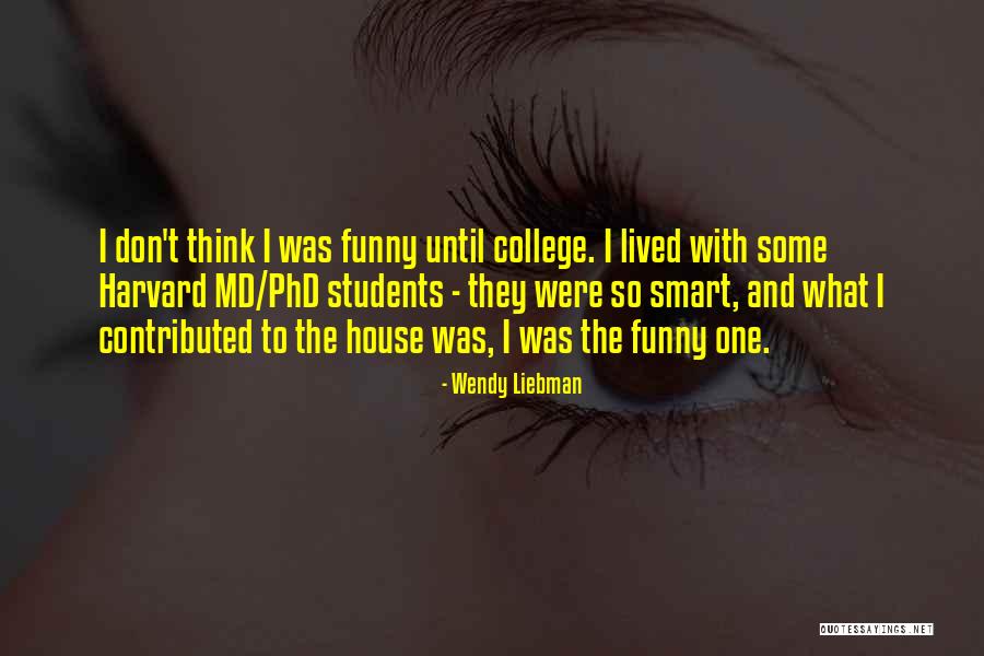 Phd Students Quotes By Wendy Liebman Phd Students Quotes By Wendy Liebman