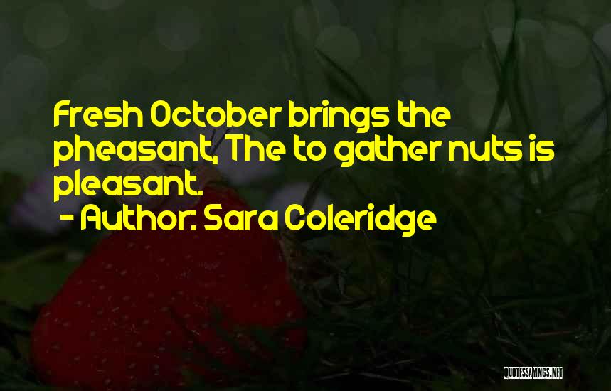 Pheasant Quotes By Sara Coleridge