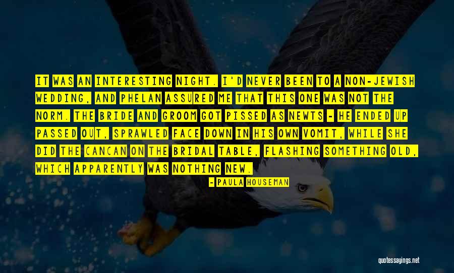 Phelan Quotes By Paula Houseman Phelan Quotes By Paula Houseman