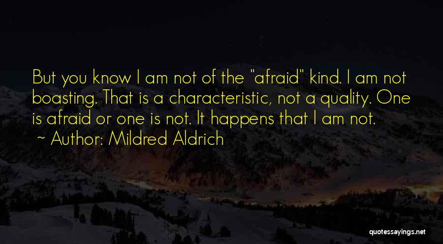 Phelicia Colvin Quotes By Mildred Aldrich