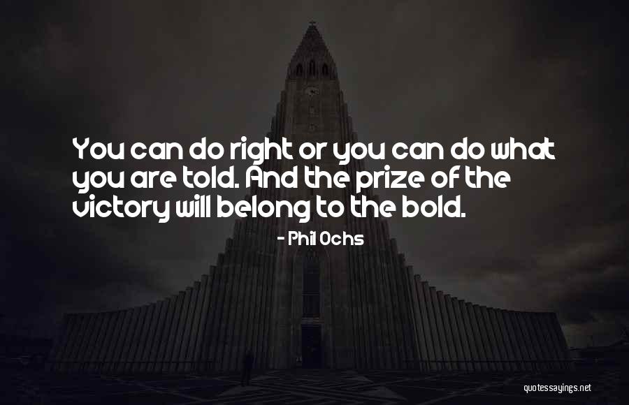 Pheloung Barrington Quotes By Phil Ochs Pheloung Barrington Quotes By Phil Ochs