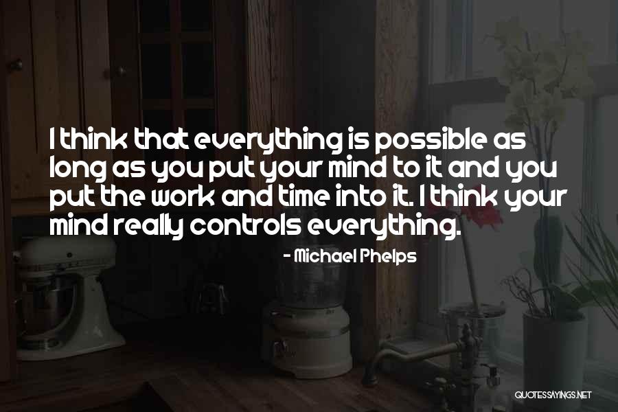 Phelps Michael Quotes By Michael Phelps Phelps Michael Quotes By Michael Phelps