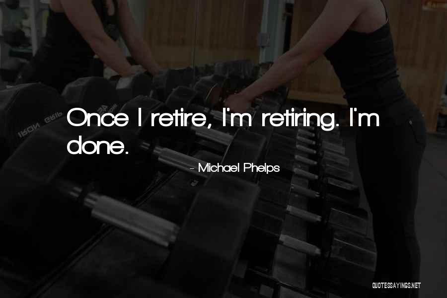 Phelps Michael Quotes By Michael Phelps Phelps Michael Quotes By Michael Phelps