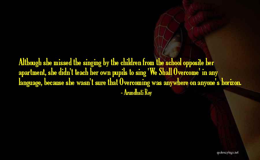 Phenomenal Leader Quotes By Arundhati Roy Phenomenal Leader Quotes By Arundhati Roy