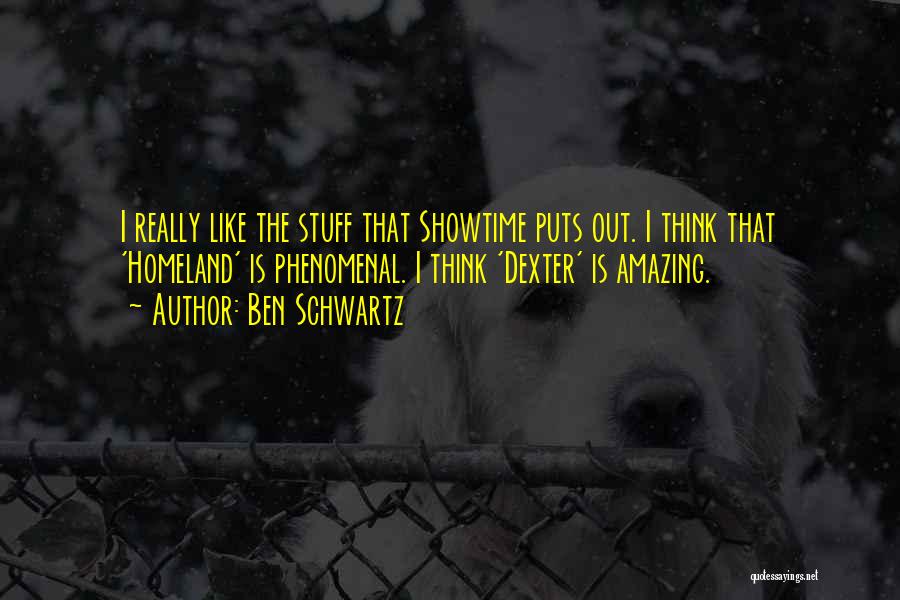 Phenomenal Quotes By Ben Schwartz