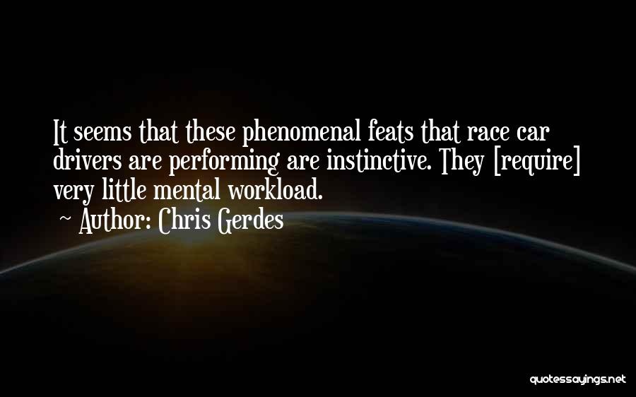 Phenomenal Quotes By Chris Gerdes