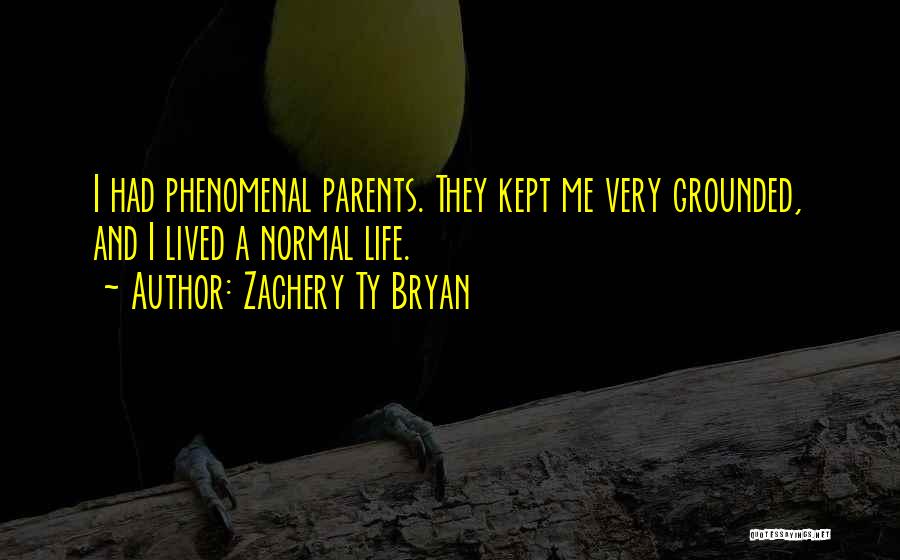 Phenomenal Quotes By Zachery Ty Bryan