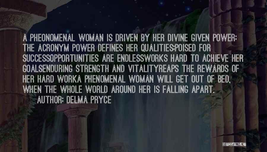 Phenomenal Women Quotes By Delma Pryce