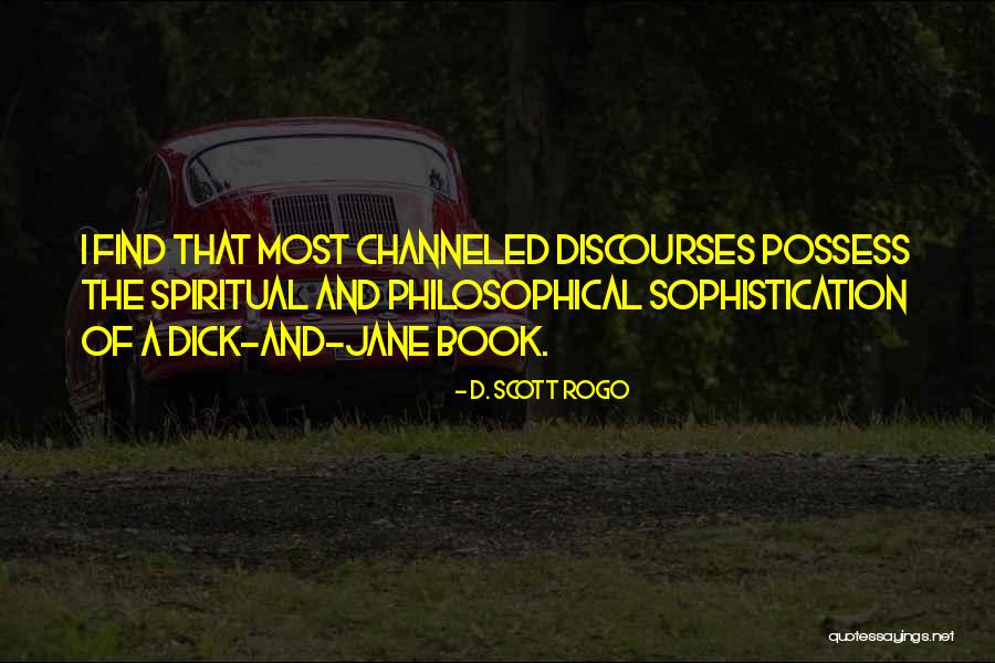 Phenomenological Approach Quotes By D. Scott Rogo Phenomenological Approach Quotes By D. Scott Rogo