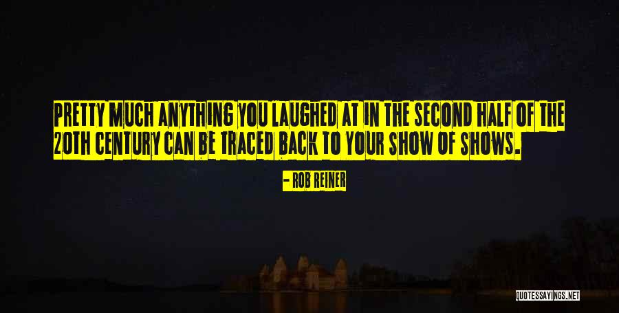 Phenomenologist Approach Quotes By Rob Reiner Phenomenologist Approach Quotes By Rob Reiner