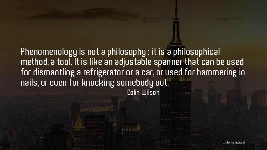 Phenomenology Philosophy Quotes By Colin Wilson Phenomenology Philosophy Quotes By Colin Wilson