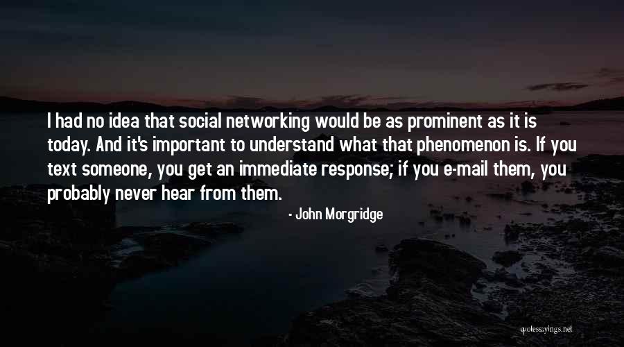 Phenomenon John Quotes By John Morgridge Phenomenon John Quotes By John Morgridge