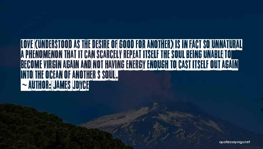 Phenomenon Quotes By James Joyce