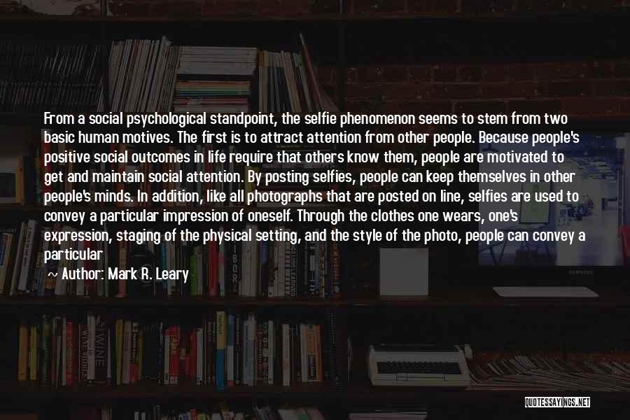 Phenomenon Quotes By Mark R. Leary